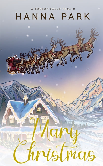 Mary Christmas: A Forest Falls Frolic