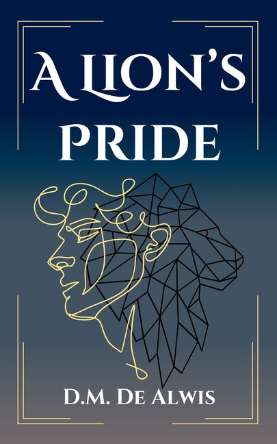 A Lion's Pride by de Alwis, D. M.
