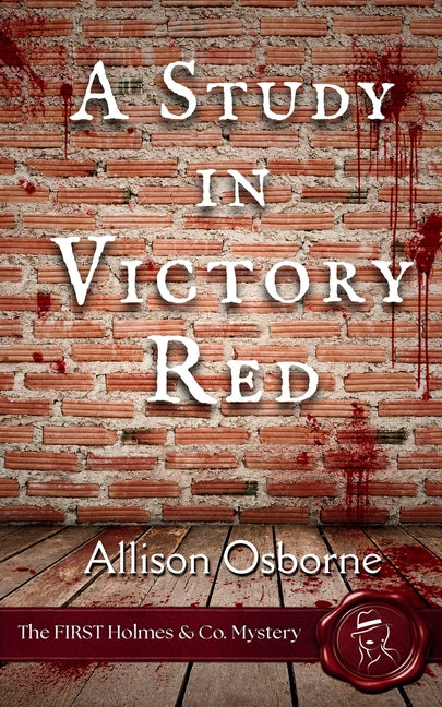 A Study in Victory Red: The FIRST Holmes & Co. Mystery