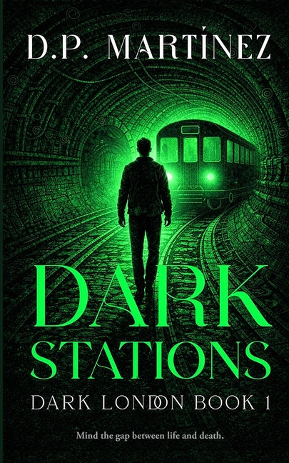 Dark Stations by Martinez, D. P.