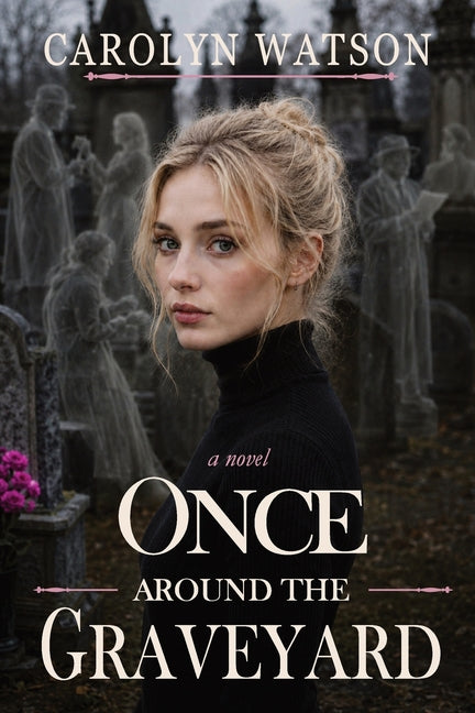 Once Around the Graveyard by Watson, Carolyn