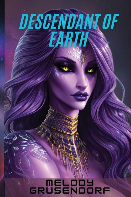 Descendant of Earth by Grusendorf, Melody