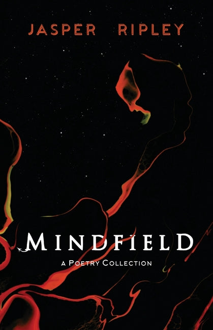 Mindfield: A Poetry Collection by Ripley, Jasper
