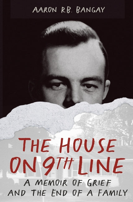 The House on 9th Line: A Memoir of Grief and the End of a Family