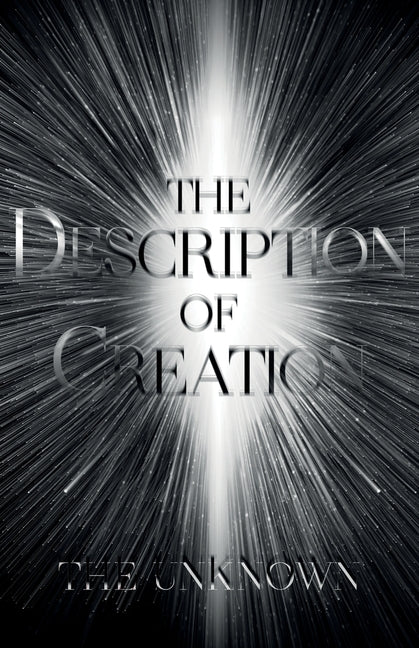 The Description of Creation by Unknown, The