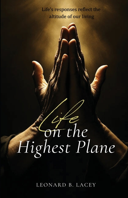 Life on the Hightest Plane