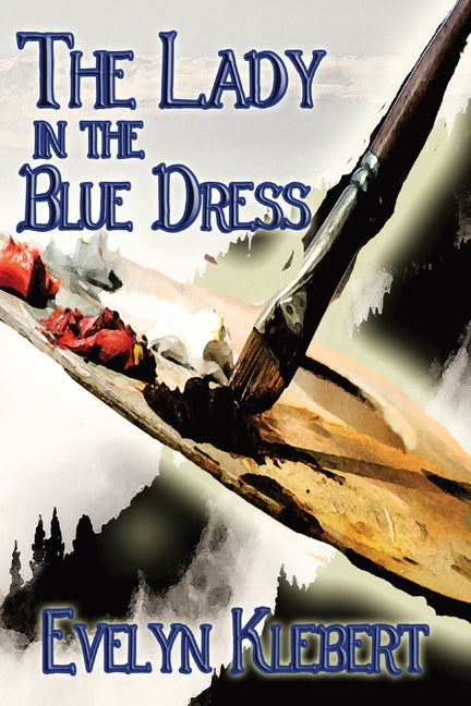 The Lady in the Blue Dress by Klebert, Evelyn