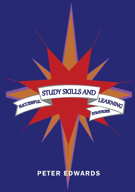 Successful Study Skills and Learning Strategies by Edwards, Peter