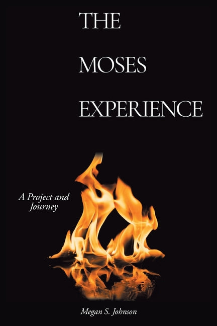 The Moses Experience by J, Megan