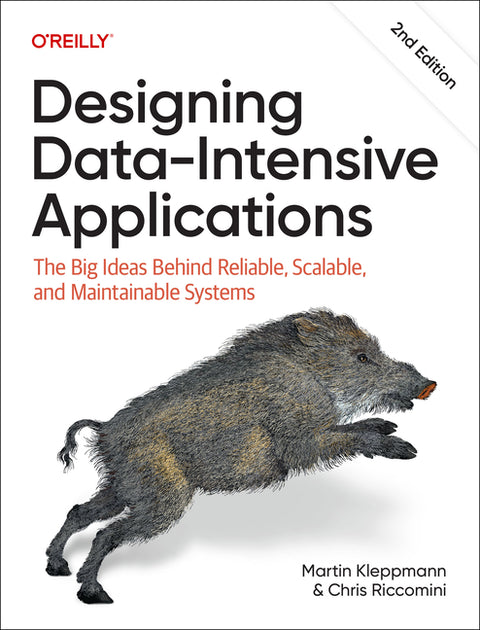 Designing Data-Intensive Applications: The Big Ideas Behind Reliable, Scalable, and Maintainable Systems