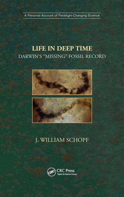 Life in Deep Time: Darwin's "Missing" Fossil Record
