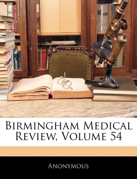Birmingham Medical Review, Volume 54