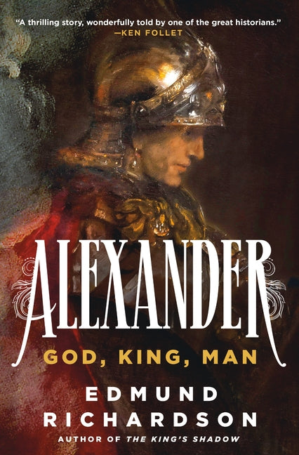 Alexander: God, King, Man