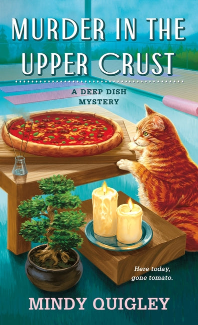 Murder in the Upper Crust: A Deep Dish Mystery by Quigley, Mindy