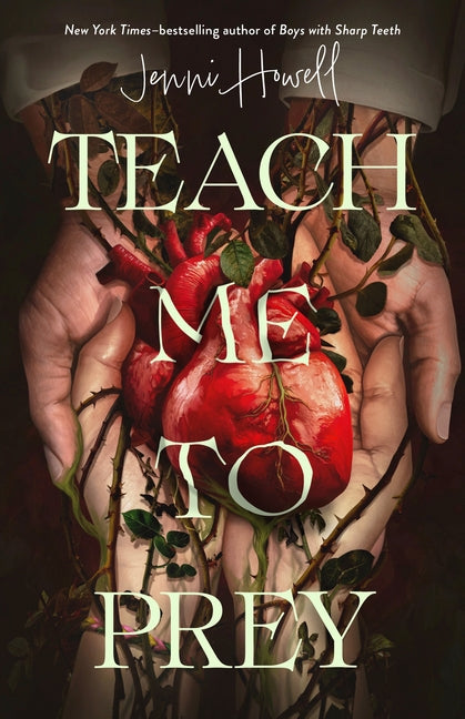 Teach Me to Prey by Howell, Jenni