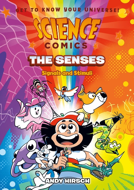 Science Comics: The Senses: Signals and Stimuli by Hirsch, Andy