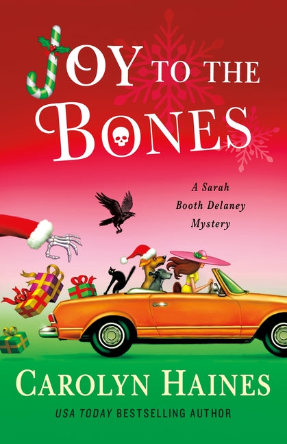 Joy to the Bones: A Sarah Booth Delaney Mystery by Haines, Carolyn
