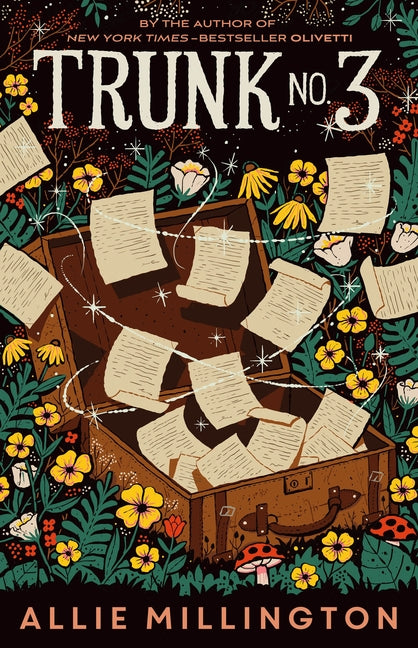 Trunk No. 3: A Story about a Life-Changing Correspondence by the Author of Olivetti by Millington, Allie