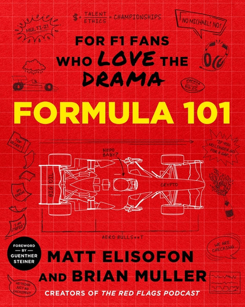 Formula 101: For F1 Fans Who Love the Drama by Elisofon, Matt