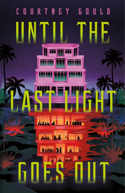 Until the Last Light Goes Out by Gould, Courtney
