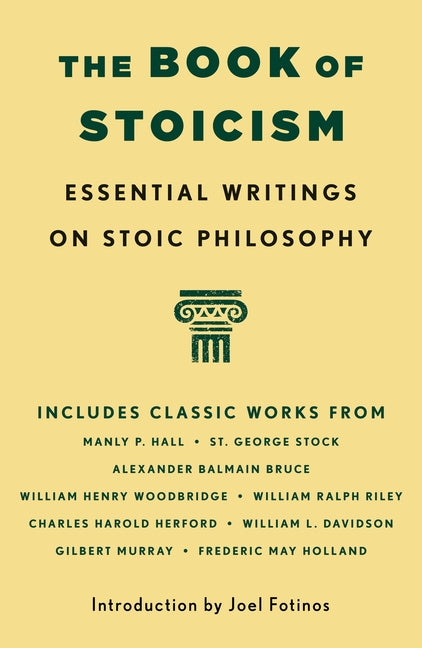 The Book of Stoicism: Essential Writings on Stoic Philosophy