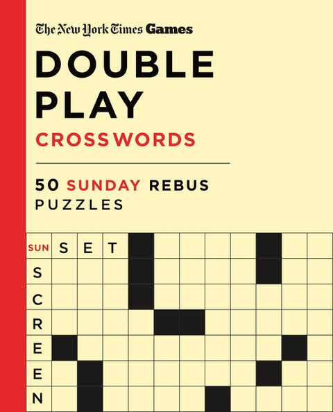 New York Times Games Double Play Crosswords: 50 Sunday Rebus Puzzles