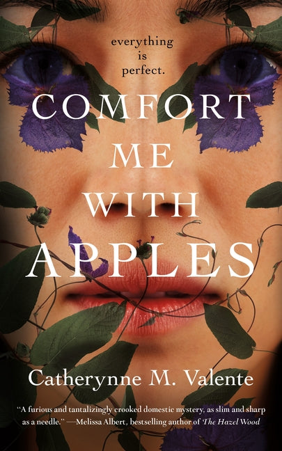 Comfort Me with Apples by Valente, Catherynne M.
