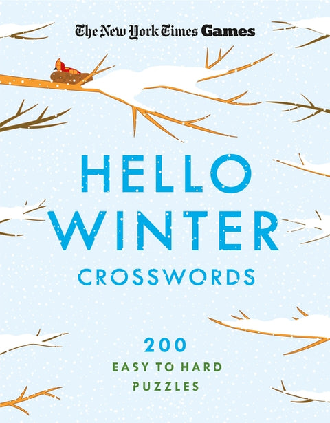 New York Times Games Hello Winter Crosswords: 200 Easy to Hard Puzzles by New York Times