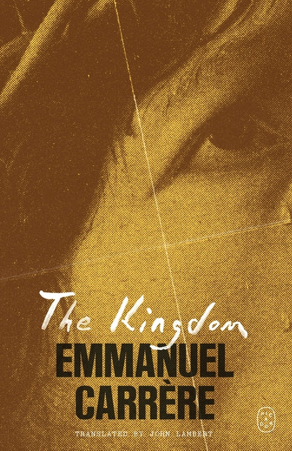 The Kingdom by CarrÃ¨re, Emmanuel
