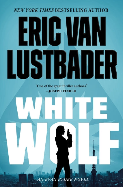 White Wolf: An Evan Ryder Novel by Lustbader, Eric Van