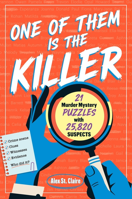 One of Them Is the Killer: 21 Murder Mystery Puzzles with 25,820 Suspects by Claire, Alex St