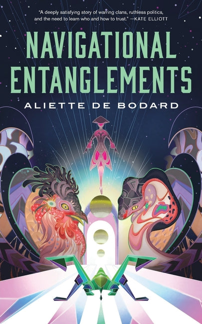 Navigational Entanglements by de Bodard, Aliette