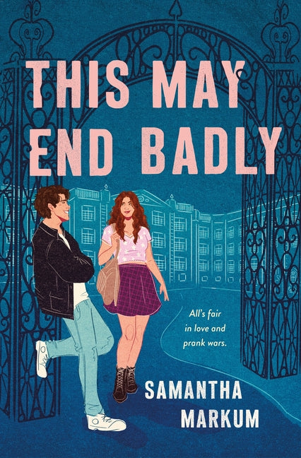 This May End Badly by Markum, Samantha