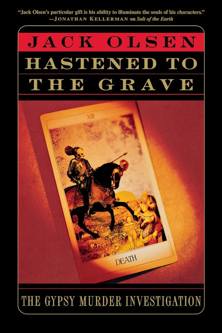 Hastened to the Grave: The Gypsy Murder Investigation