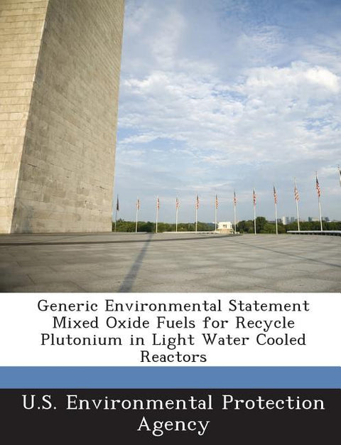 Generic Environmental Statement Mixed Oxide Fuels for Recycle Plutonium in Light Water Cooled Reactors