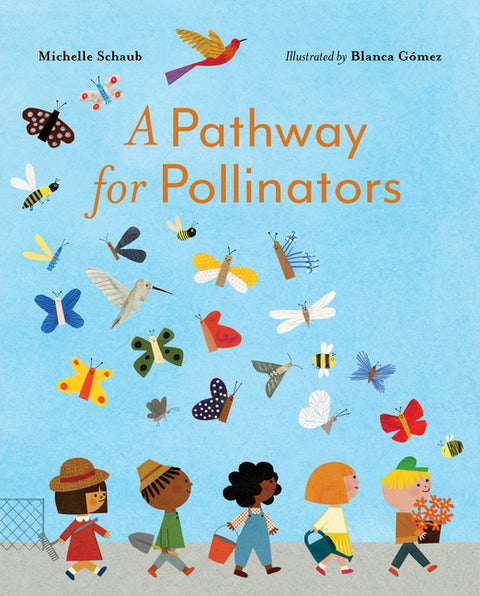 A Pathway for Pollinators by Schaub, Michelle