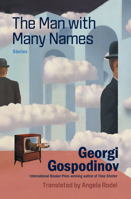 The Man with Many Names: Stories by Gospodinov, Georgi