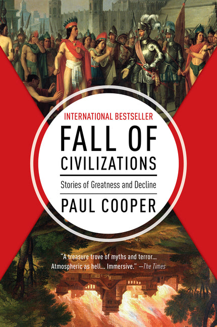 Fall of Civilizations: Stories of Greatness and Decline