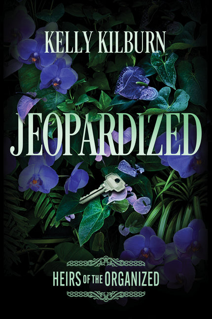 Jeopardized: A Spicy College Mafia Romance by Kilburn, Kelly