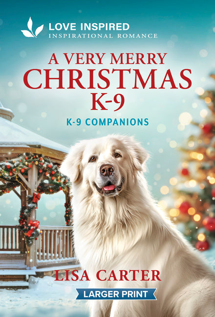 A Very Merry Christmas K-9: An Uplifting Inspirational Romance