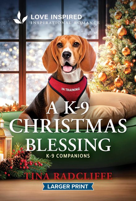 A K-9 Christmas Blessing: An Uplifting Inspirational Romance by Radcliffe, Tina