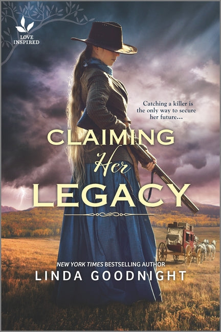 Claiming Her Legacy: A Western Historical Novel by Goodnight, Linda