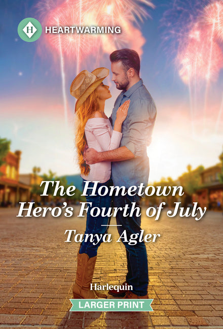 The Hometown Hero's Fourth of July: A Clean and Uplifting Romance