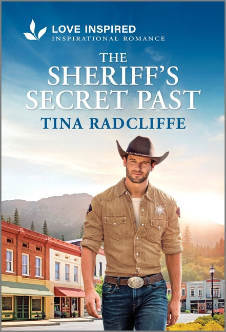 The Sheriff's Secret Past: An Uplifting Inspirational Romance