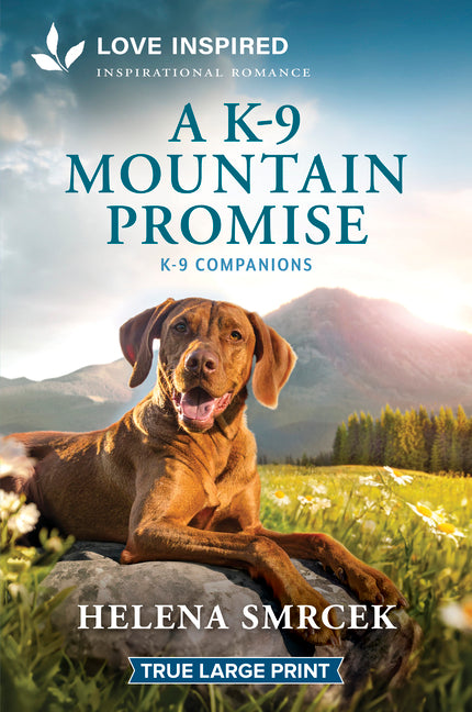A K-9 Mountain Promise: An Uplifting Inspirational Romance