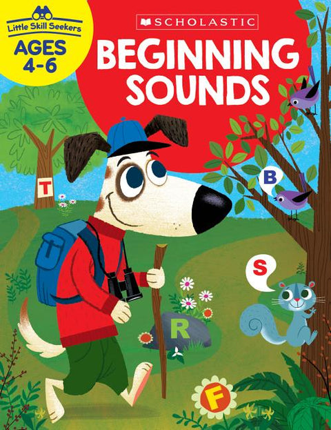 Little Skill Seekers: Beginning Sounds by Scholastic