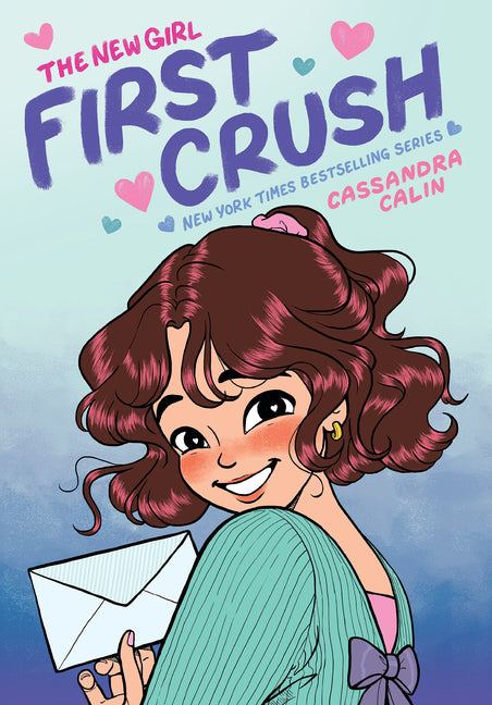 The New Girl: First Crush: A Graphic Novel (the New Girl #2) by Calin, Cassandra