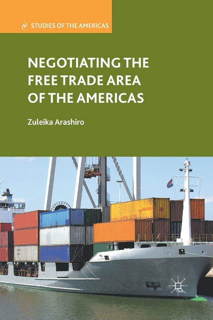 Negotiating the Free Trade Area of the Americas