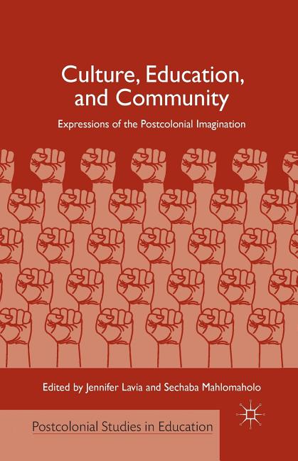 Culture, Education, and Community: Expressions of the Postcolonial Imagination