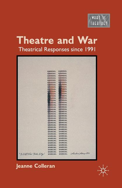 Theatre and War: Theatrical Responses Since 1991